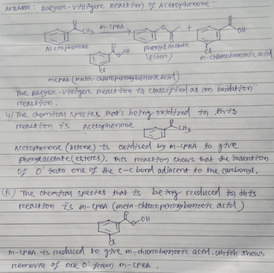 Answere: Baeyere-Villagerc Realtion of Acetophenone. m-CPBA ch Acetophenone Phenyl acetate Estere) m-chlorobenzozc acåd El M