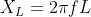 X_{L}=2\pi fL