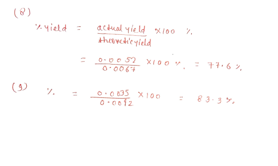 (8) lyield = actual yield x 100 theoretic field % = 0·0052 X1001 0:0067 - 77.6% (9) 1 - 0.0035 X 100 - 83.3 %. 0.0012
