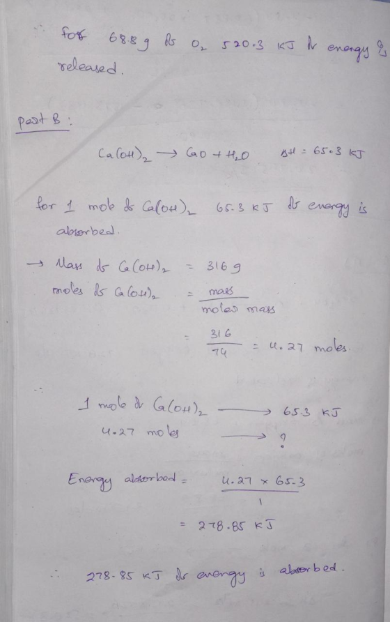 for 68.8 9 ob released. ₂ 52003 kJ d energy & peat B Ca Cott), Go + H₂O 4t = 6503 kJ 65.3 kJ ob energy is for 1 mob do Caloh)