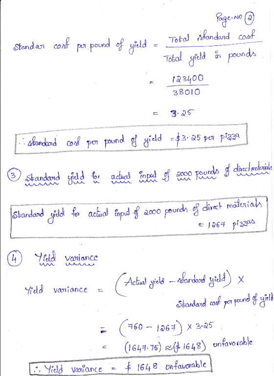 Page No ③ Standar corof per pound of gield - Total standard corof To Total yield is pounds 123400 38010 = 3.25 standard cool