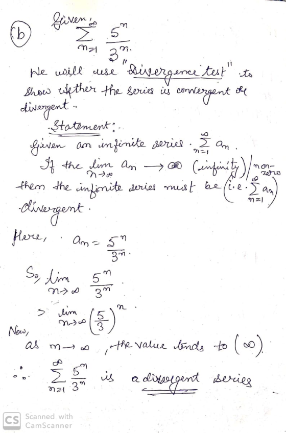 mal We will use divergence test to show wether the series is convergent of divergent... . : Statement: Seven an infinite ser