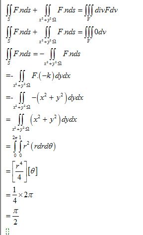 Illa divFdv x+1 Finds = ITO (Odv x++ya T (F nds + Fnds + ſl Finds lſ Fnds =- || Fnds S F.(-k) dydx sf -(x? + y2) dydx x*+ys1