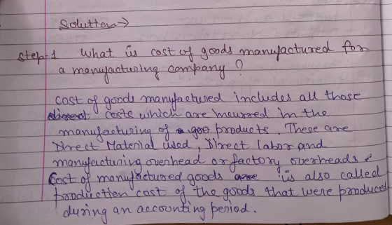 Solution steet4 what is cost of goods manufactured for manufacturing company o cost of goods manufactured includes all those