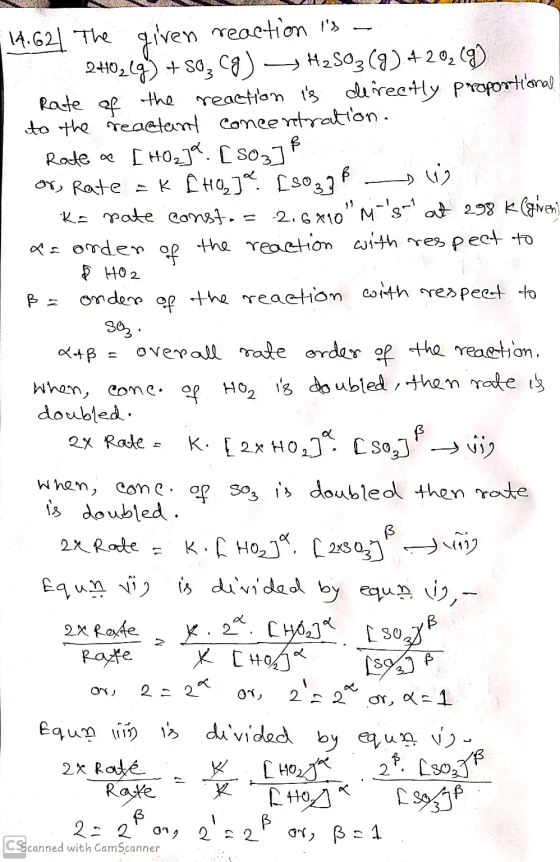 14.621 The given reaction is - 240249) + 50,68 ) H2503(9) 420,(9) Rate of the reaction is directly proportional to the reacta