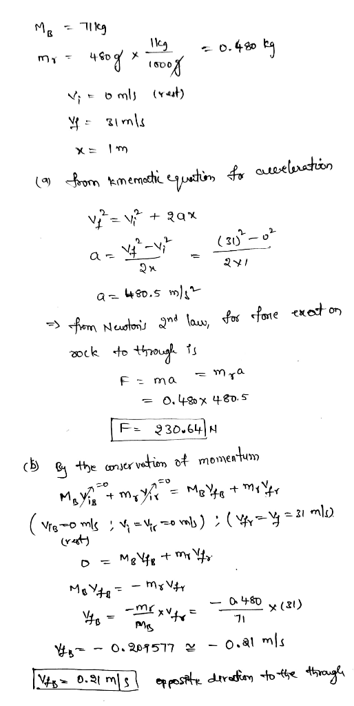 MB - kg . llg mr = 480 g * 1ooog = 0.480 kg V; = omis create V = 31 mis X = im (9) from kmemactic equation to acceleration v