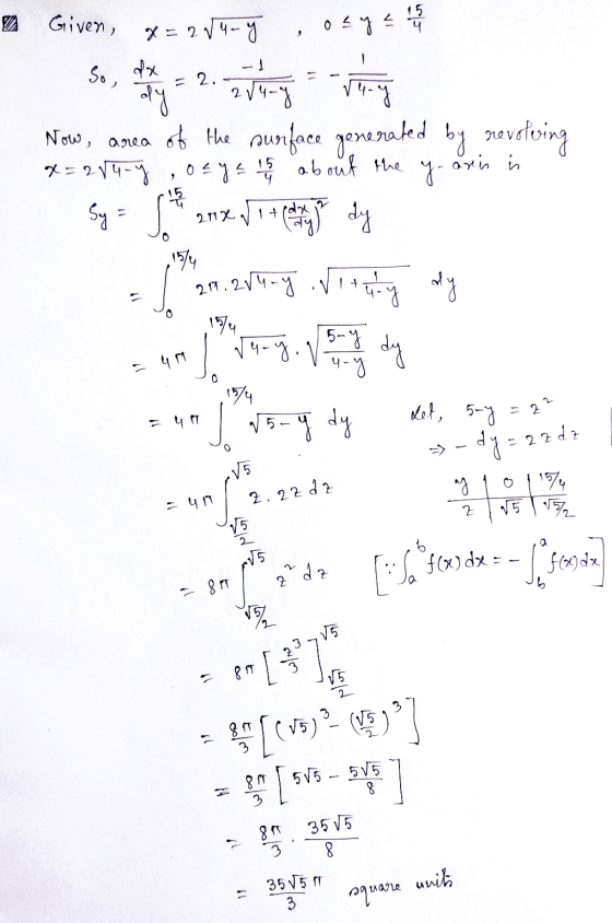 a Given, x=214-y , osy a os Now, area of the surface generated by revolving x=284-y ,oage 151 about the y. arin in 1.24%-3 N
