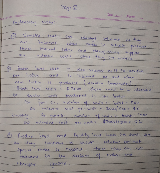 Page ② Date: 1 1 Page no: Explanatory Notein o Variable costs are are incurred when Honu Matral, Labor are relevant costs alw