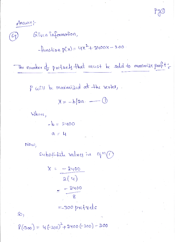Answcr Given iafomation, unction pCx) = 4x*+2400x- 200 The number dpretzclj that must b Sold to marimiae profit Pwi be mainmi