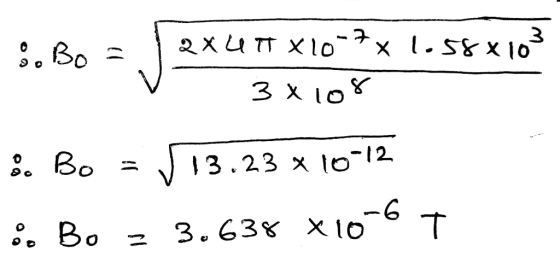 5. Bo = 2x4 TT X10-7x1.58x103 3x108 e. Bo =13.23 x 10-12 eo Bo z 3.638 x10-6 7