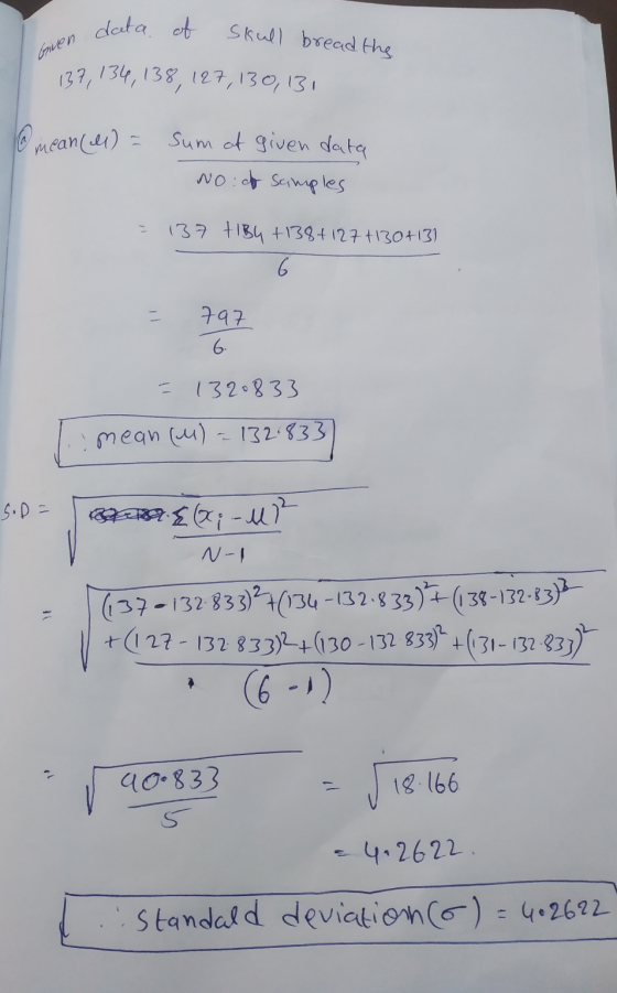 data of skull bread the Given 137,134,138,127,130,131 @ mean (1) = Sum of given data Noi of samples 137 +184 +138+127 +130+13