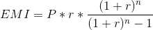 EMI =P*r* (1+r) (1+r) -1