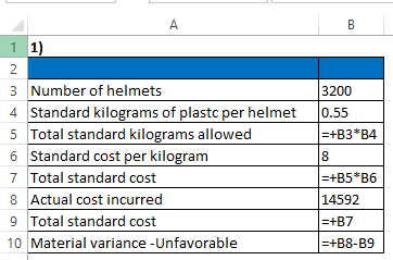 3200 0.55 =+B3*B4 1 1) 2 3 Number of helmets 4 Standard kilograms of plastc per helmet 5 Total standard kilograms allowed 6 S