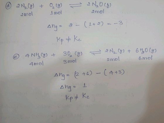 @ 2N₂(g) + Olg) = 2 N₂O(g) amol mol amol Ang= a - (l+2) =-3. - Kp & ke 4 NH Cg) + 30₂ (g) 2N₂ (g) + 6H2O(gs - 4mot 3mol. amol