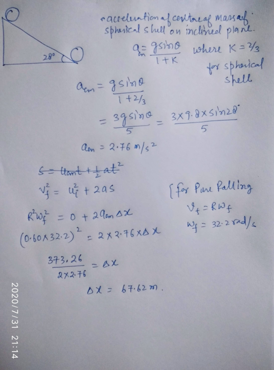 racceleration af centre of massaf, on inclined plane. a=gsino where K=2 spherical shell ои 280 for spherical Acm=gsino shell