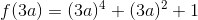 f(3a)=(3a)^4+(3a)^2+1