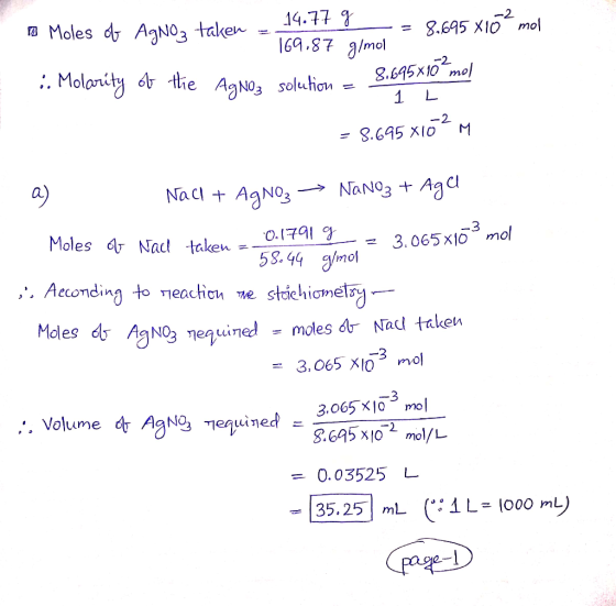 Moles o AgNO3 taken =- i 14.77 g - = 8.695 x162 mol 169.87 g/mol :. Molarity of thie Agnoz solution = 1 L = 8.695x10²m 8.695x