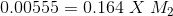 0.00555 = 0.164 X M,