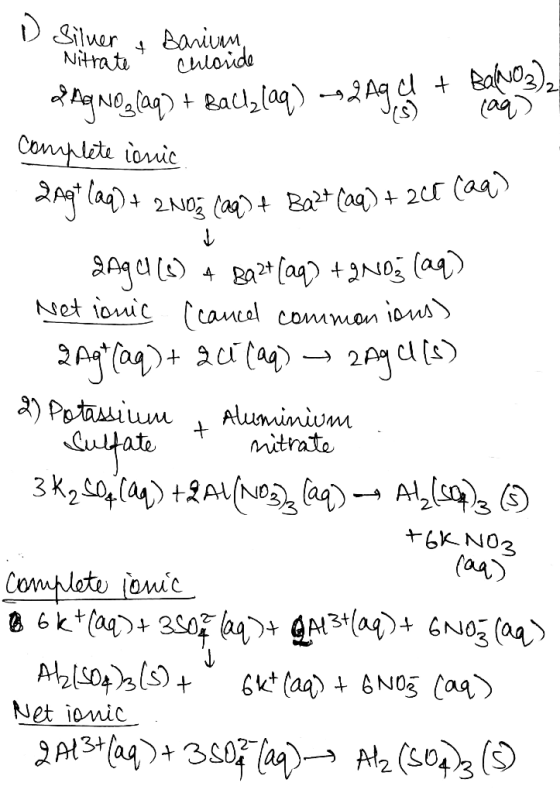 D Silver Barium Nitrate chloride AgNO3(aq) + Bacizlag) -92 Aqal + BalnO3)2 Jes) (aq) complete ionic . 2 Ag+ (aq) + 2NO3 (aq)