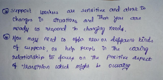 - Support workers are sensitive and aleak to changes is situations and That you are ready to respond to changing needs. you m
