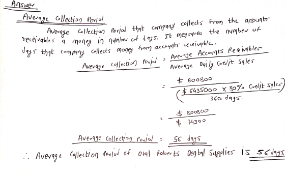 Answer Average collection period receivables a money in num y Average Collection period that company collects from the accoun
