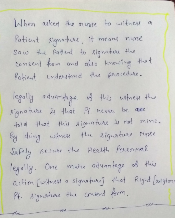 When aked tha a trase to witnes Patient Rignature, it mean( nurse Saw the Patient to Sighatve the Consent fot m and also knoi