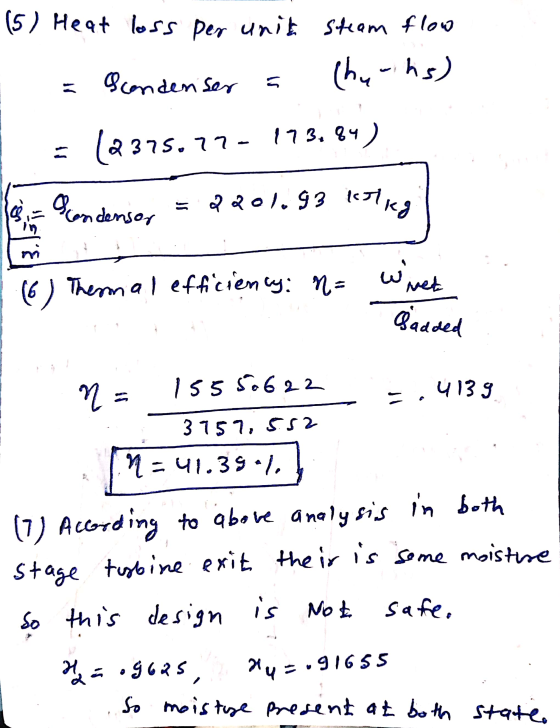 (5) Heat loss per unit steam flow Scondenser is Chuths) (2375.77 - 173.84) a condensor 2201.93 kolkg mi (6) Thermal efficie