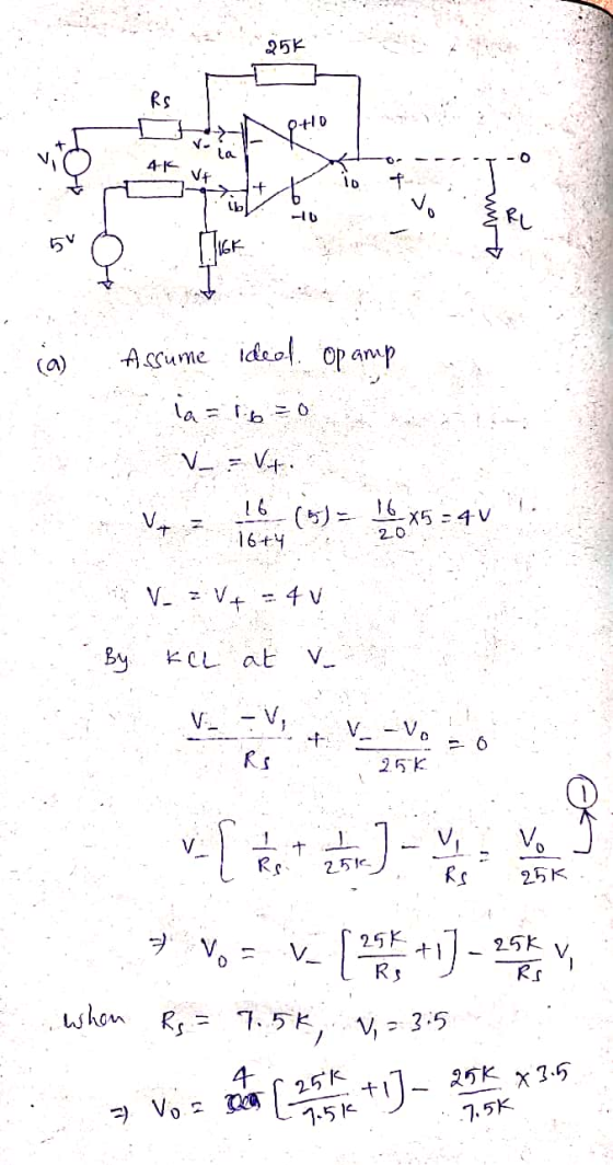 256 Rs 870 V la 4-1 VF + lo Ib RL 50 HGK ca) Assume ideol. opamp la = 16=0 V - Vit. 16 (15) = 16.x5=4V 16+4 20 V. V+ = 4V By