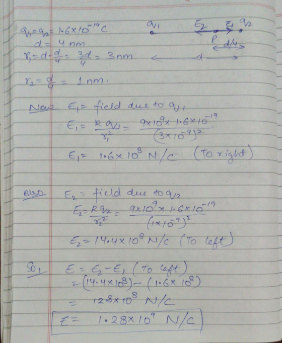 ai & 92 q = 92 1.6X16 C da 4 nm Р d/4 X = dd - 3d 3 nm d 9. 1 nm. Nou E = field due to ai E,= Ro x10x 1.6x1019 (3x10 92 E,=