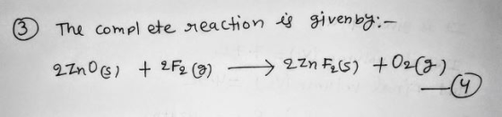 © The complete reaction is given by: - 2200 $ + 2F2 (3) * 2zn 72c5) +0209)