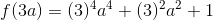 f(3a)=(3)^4a^4+(3)^2a^2+1