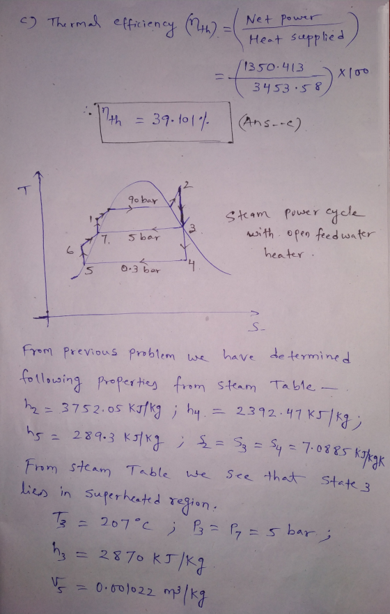 c) Thermal efficiency (th). Net power Heat supplied 11350.413 3453.58 8) x 100 11th 39.101/ (Ansare) qobar Steam power cycle