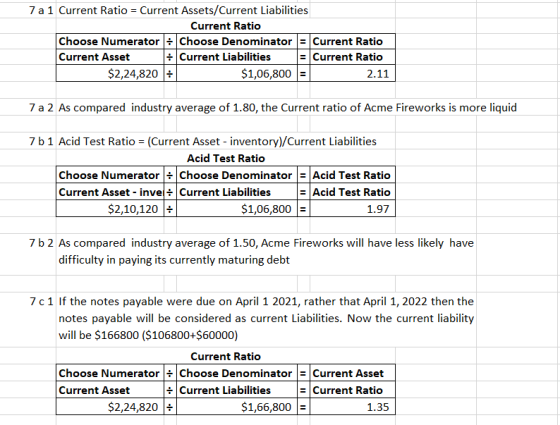 7 a 1 Current Ratio = Current Assets/Current Liabilities Current Ratio Choose Numerator - Choose Denominator = Current Ratio