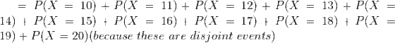 19) + P(X = 20)(because these are disjoint events)