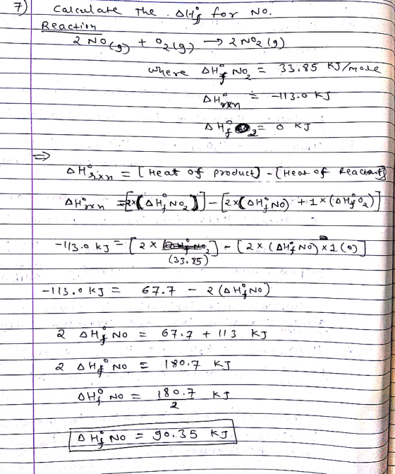 Calcul ate ২ 4% ০ No. R९০c+৭ ०) + स७) २ N০ २r२ (१) 33,१5 ह0/1. ०4 where AH No 5ं 3० KJ ১৮ ১म RJ ১Hxn He at ०f P०duc) - (He ०+