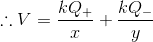 \therefore V=\frac{kQ_+}{x}+\frac{kQ_-}{y}