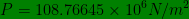 P =108.76645\times 10^{6}N/m^{2}