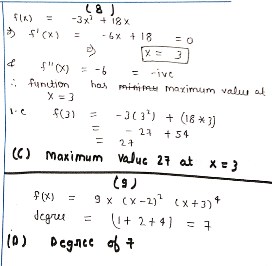 Degree of 4 f(x) & f(x) (8) - 3x² +18x -6% + 18 Y 3 & f(X) = -6 has rive pifitate maximum valu at i function X-3 i e f(3) -