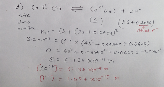 d) Ca fr (s) Cat can) + 2F antial (5) chang (25+0.2496) equilibriu Added at Kap = (s) (25 +0. 24962 3.2x10 11 = ( ) x (45² +