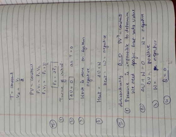 T= constant Vaa V PV - Constant Pivi - P₂ V2 Prvi P2 x UV P2 = op, Twice g initial TOU=0 as To 3 (4 Work is done On system ne