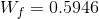 W;= 0.5946