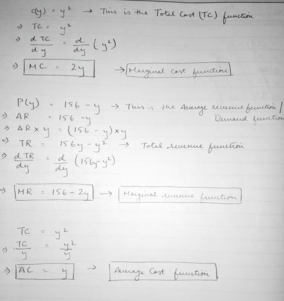 - » dtc cy) = y² This is the Total Cast (TC) function TC= 42 ey Cy4) но 2ч 1 Наласыл со расхіна | dy iteou PCy) - 156 – ч Tл