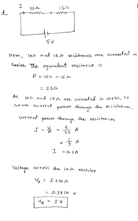 I 15-2 d . 5v Here, for ard 158 resistences are connected in Series. The equivalent resistance is R = 1or tiss < 252 lour and