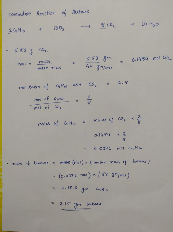 Combution Reaction of Butane 10 H20 1302 2y H1o + 6.33 6.53 m 44 7m/mo) 0.1484 mol o2 mars mol= MOlaY maus 2: mol Ratio of Cy