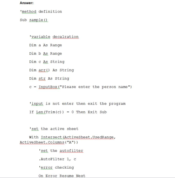 Answer: method definition Sub sample () variable decalratiorn Dim a As Range Dim b As Range Dim c As String Dim arr() As St