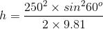 2502 x sin-60° 2 x 9.81