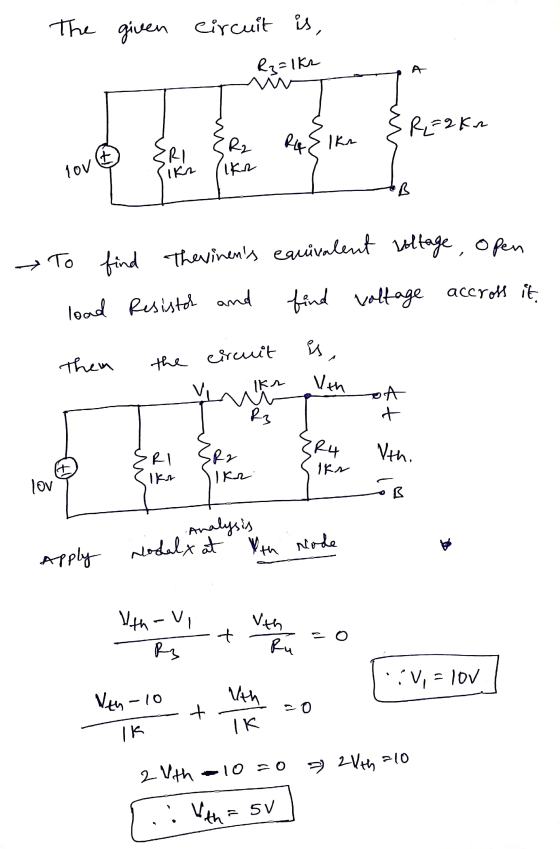 The given circuit is, Rz=1ks =2 kr ERI ER2 nov R3 lkn LB To voltage open find thevinents equivalent load Resistor and find vo
