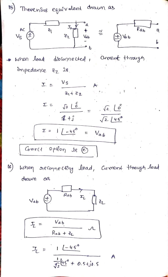 15) Thevenins equivalent drawn as Kaь 1. Z Kab 02 ② Vab current through when load disconnected impedance Zz 58 VS A Z + Z2 It