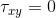 \tau _{xy} = 0