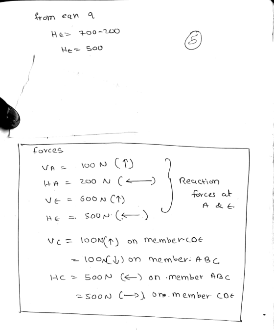 from ean a He= 700-200 He=500 Hez 700-200 ☺ forces ) VA = 100 N (T) HA = 200 N (C VE = 600N (1) HE = Soun.(5 y Reaction force